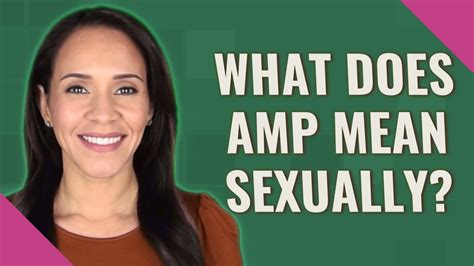 What Does Amp Mean Sexually Youtube