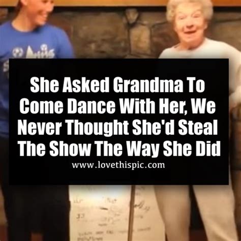 She Asked Grandma To Come Dance With Her We Never Thought Shed Steal