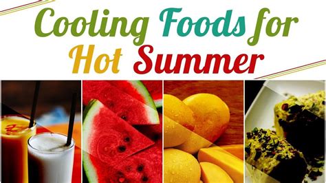 super cooling foods for hot summer amazing super foods for summer