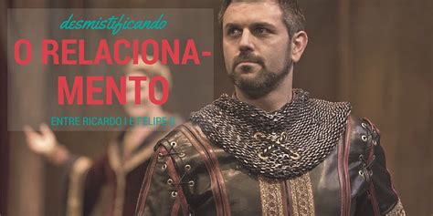 os plantagenetas teve ricardo i coração de leão um caso com felipe ii da frança