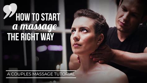 A Couples Massage Tutorial For Beginners Youtube