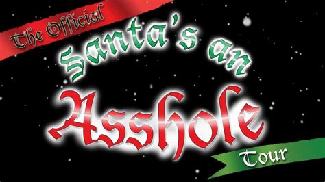 Santa S An Asshole Tour 2012 Help Psychostick Spread The
