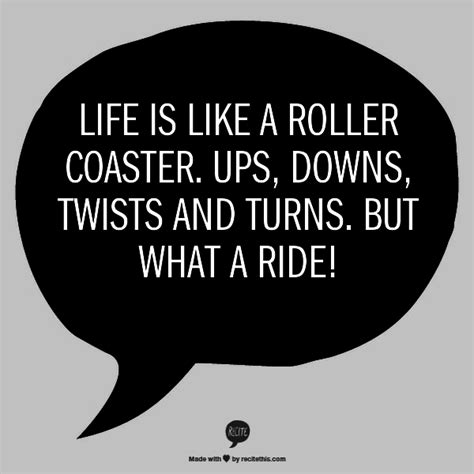 Life Is Like A Roller Coaster Ups Downs Twists And