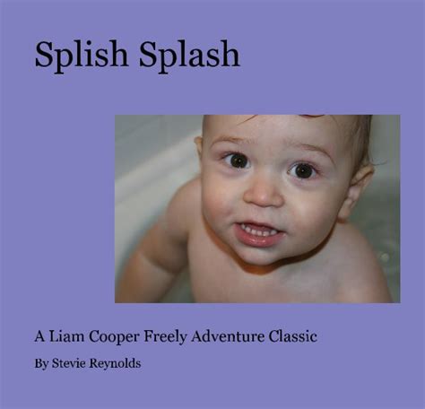 splish splash by stevie reynolds blurb books