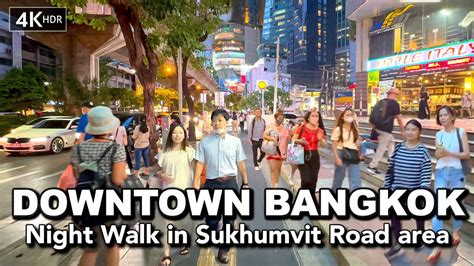 🇹🇭 4k Hdr Night Walk In Downtown Bangkok Sukhumvit Road Thailand