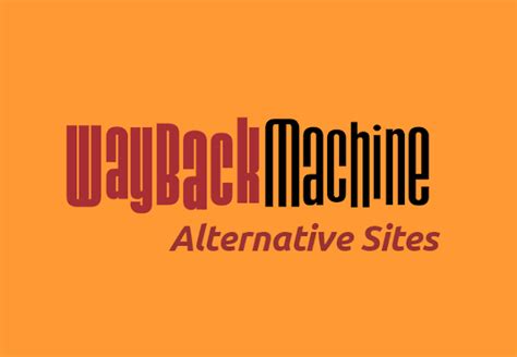 wayback machine alternatives thecyberpatch