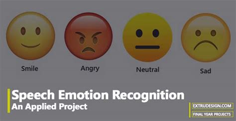 speech emotion recognition [an applied project] extrudesign