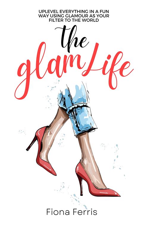 the glam life uplevel everything in a fun way using glamour as your