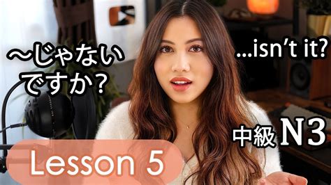 intermediate japanese lesson 5 grammar n3 jlpt minna no nihongo youtube