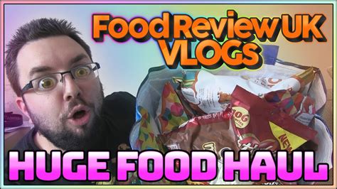 massive  food haul food review uk vlogs youtube