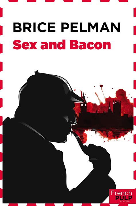 ebook sex and bacon par brice pelman 7switch