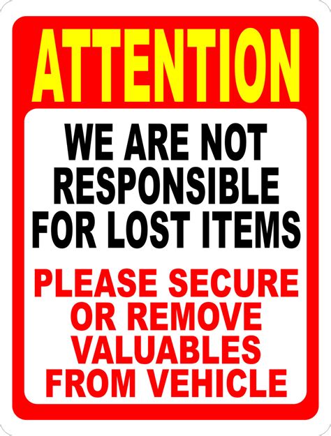 attention  responsible lost items remove valuables  vehicle sig