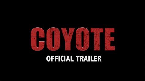 coyote official trailer  youtube