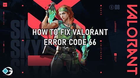 fix valorant error code  gameriv
