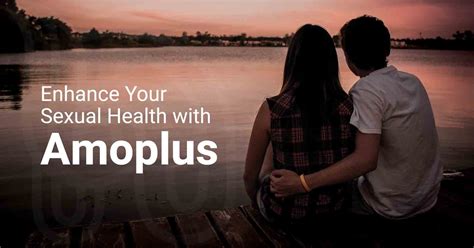 enhance your sexual health with amoplus