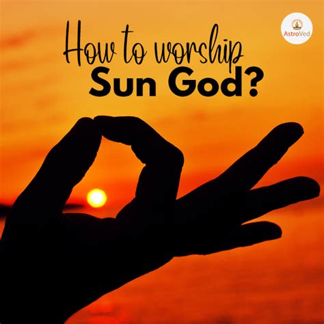 worship  sun god astrovedcom