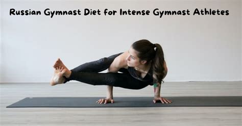 Russian Gymnast Diet For Intense Gymnast Athletes