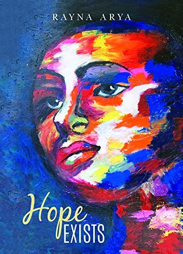 hope exists by rayna arya goodreads