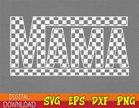 checkered mama svg eps png dxf digital  inspire uplift