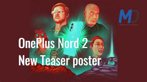 Oneplus Nord 2 Poses In A New Teaser Poster Mobiledokan