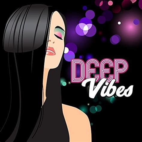 Deep Vibes – Electronic Beats Sex Music Summer Chill Lounge Summer
