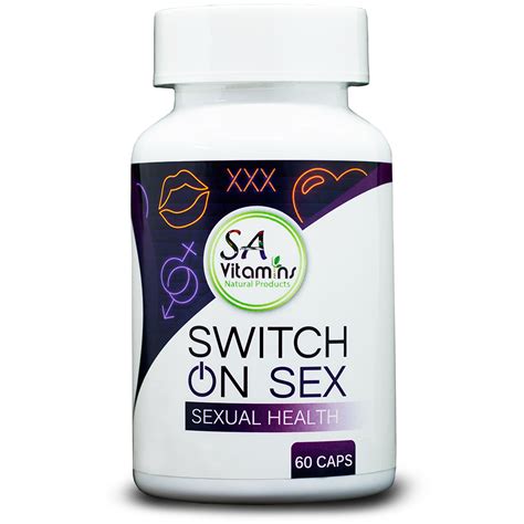 Why You Need Sa Vitamins Switch On Sex