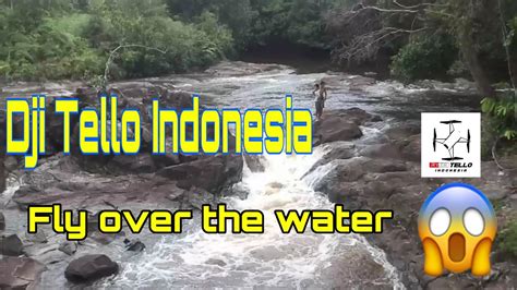 dji tello indonesia fly   water guhung karaha manuhing raya drone video youtube