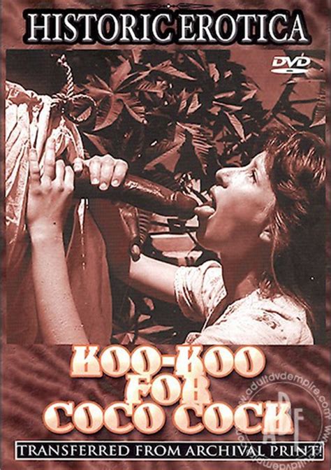 Koo Koo For Coco Cock Historic Erotica Unlimited