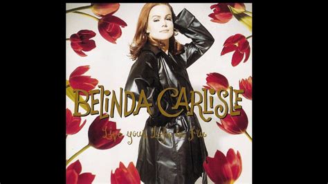 Belinda Carlisle ‎ Live Your Life Be Free Full Album Hd Live For
