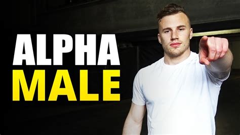 How To Be An Alpha Male 4 Steps Youtube