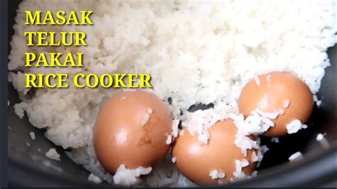 Cara Praktis Rebus Telur Pakai Rice Cooker Magic Com Youtube