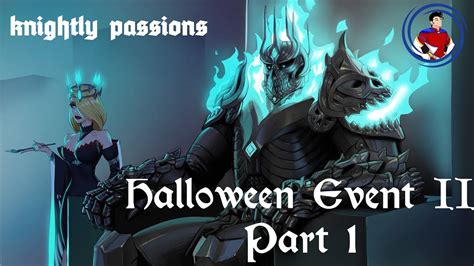 knightly passions halloween event ii part 1 v0 6a youtube