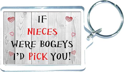 funny niece keyring if nieces were bogeys i d pick you niece t
