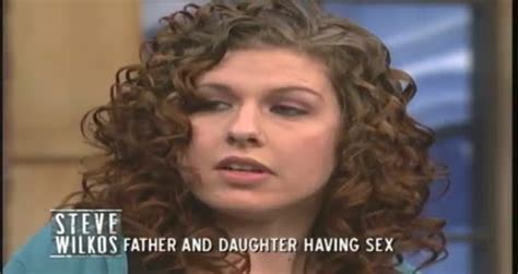 father and daughter having sex the steve wilkos show