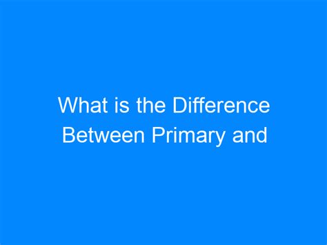 difference  primary  secondary school