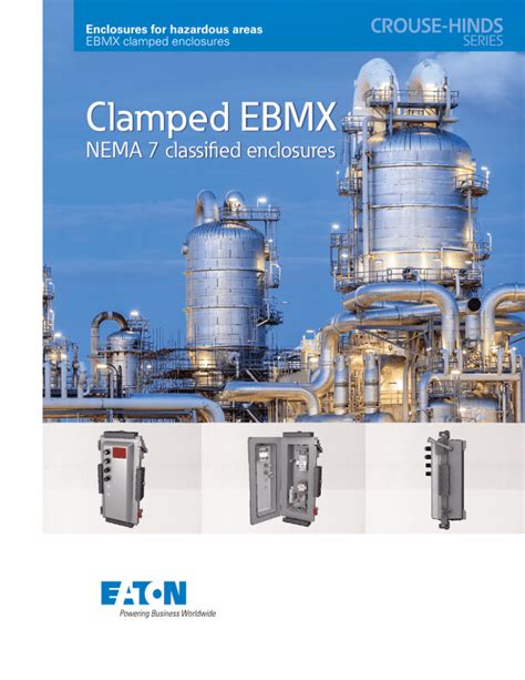 clamped ebmx nema  classifi ed enclosures enclosures  hazardous areas