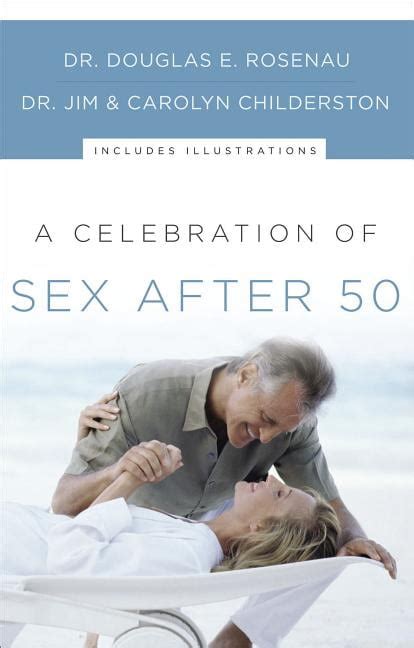 A Celebration Of Sex After 50 Paperback