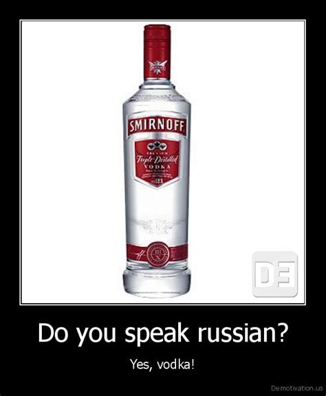 do you speak russianyes vodka de motivation us