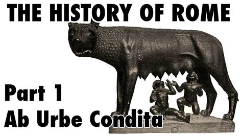 history  rome part  ab urbe condita youtube