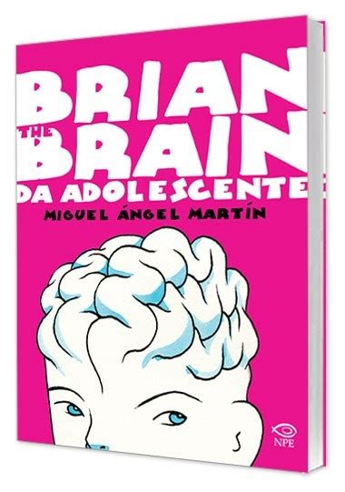 Brian The Brain Da Adolescente Edizioni Npe