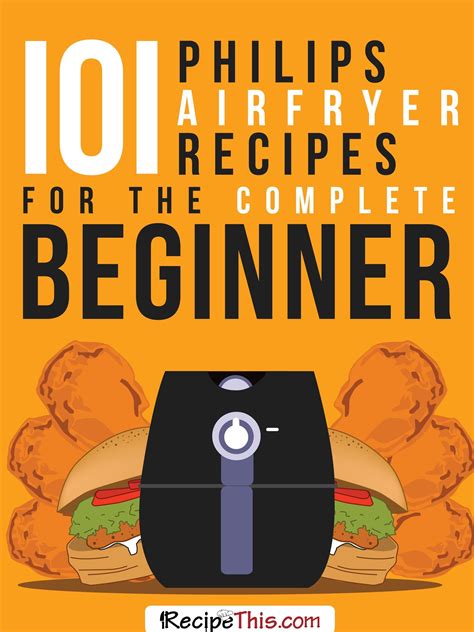 philips airfryer recipes   complete beginner air fryer oven recipes air fryer dinner
