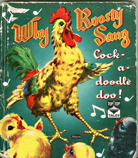Why Roosty Sang Cock A Doodle Doo By Marguerita Page  Flickr