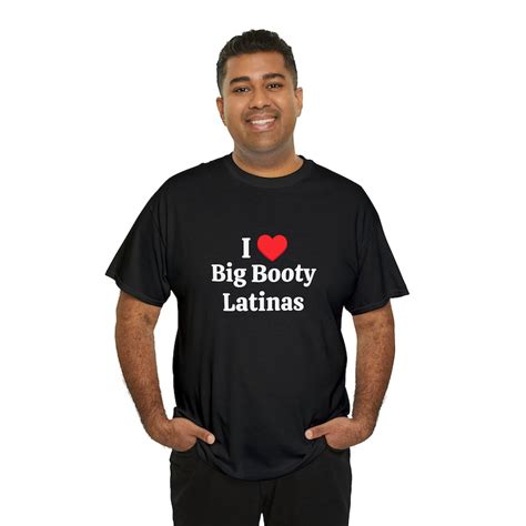 I Love Big Booty Latinas T Shirt Bbl Hispanic Latino Bad Etsy
