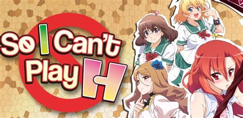 ‘so i can t play h anime review spotlight report the