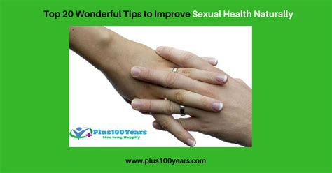 Top 20 Wonderful Tips To Improve Sexual Health Naturally