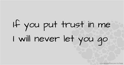 If You Put Trust In Me I Will Never Let You Go Text Message By Abdulla