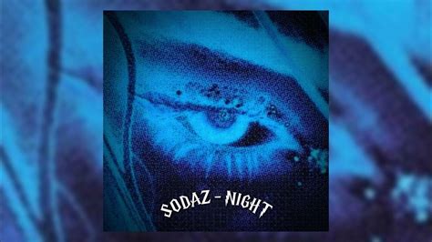 Sodaz Night Spedup Youtube
