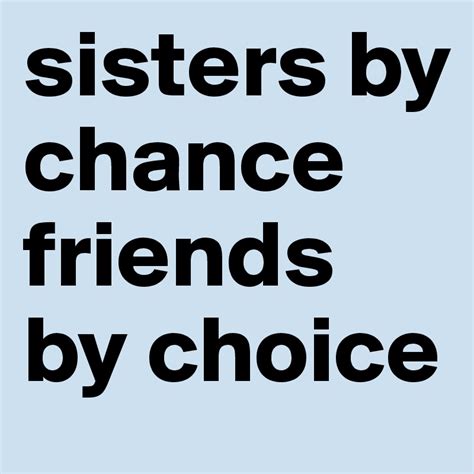 sisters  chance friends  choice post  nicoletta  boldomatic