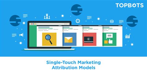 single touch marketing attribution models  comprehensive guide