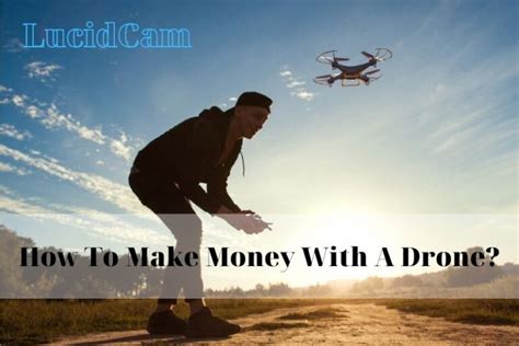 money   drone  top full guide lucidcam